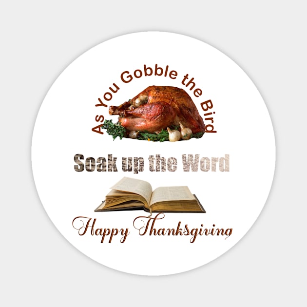 The Bird and The Word on Thanksgiving Day Magnet by LovinLife